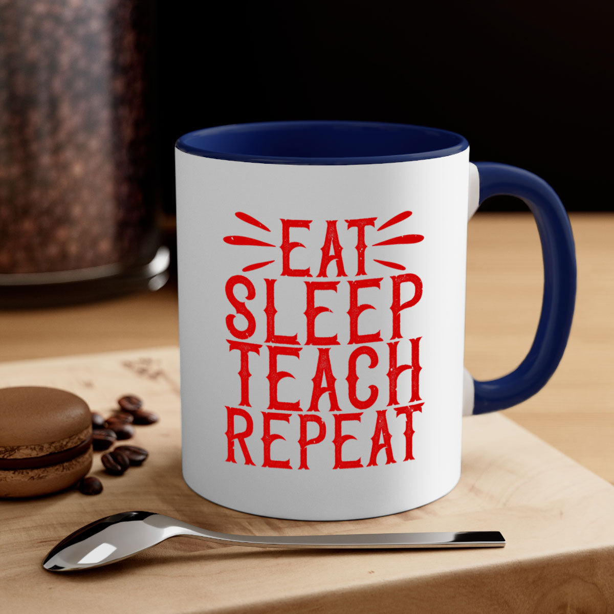 Eat Sleep Teach Repeat Style 106#- teacher-Mug / Coffee Cup