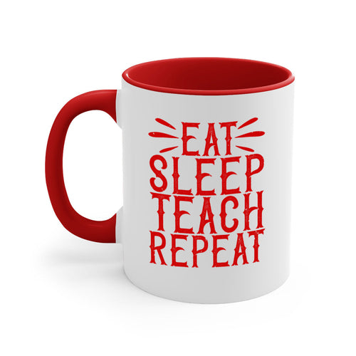 Eat Sleep Teach Repeat Style 106#- teacher-Mug / Coffee Cup